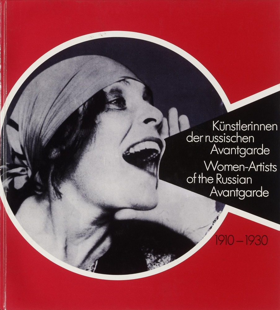 Women-Artists of the Russian Avantgarde 1910 – 1930