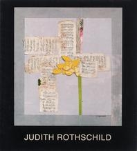 Judith Rothschild: Relief/Collages